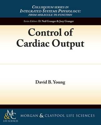 Control of Cardiac Output - David Young - cover