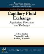 Capillary Fluid Exchange: Regulation, Functions, and Pathology