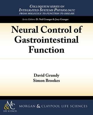 Neural Control of Gastrointestinal Function - David Grundy,Simon Brookes - cover
