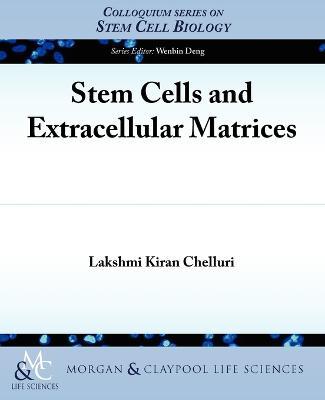 Stem Cells and Extracellular Matrices - Lakshmi Kiran Chelluri - cover