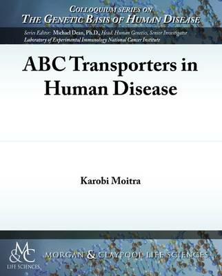 ABC Transporters in Human Disease - Karobi Moitra - cover