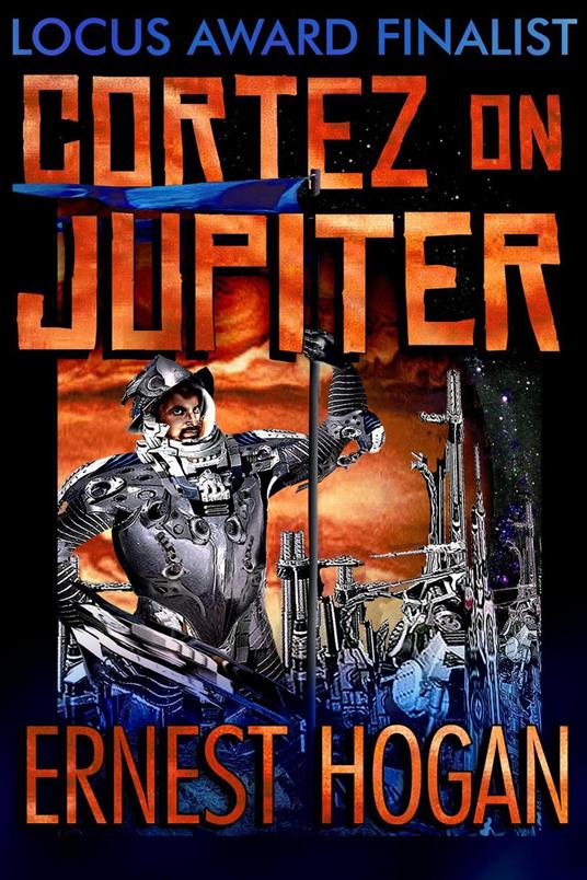 Cortez on Jupiter: The Locus Award Nominee Novel