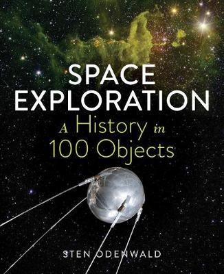 Space Exploration - A History in 100 Objects - Sten Odenwald - cover