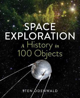 Space Exploration: A History in 100 Objects - Sten Odenwald - cover