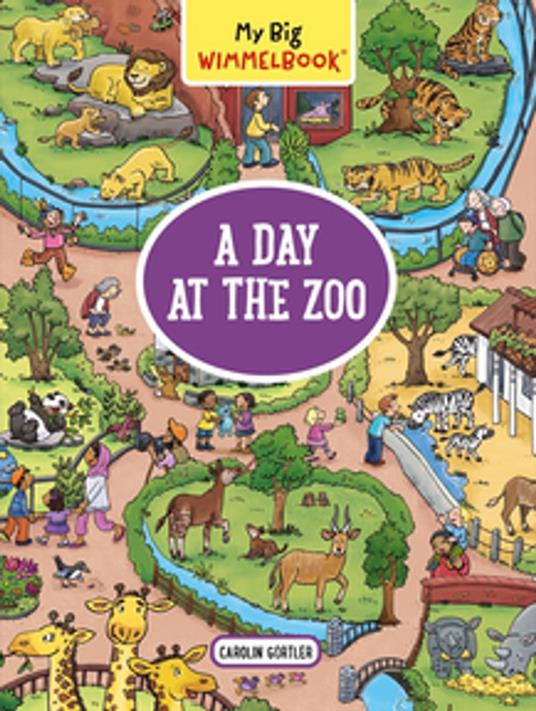 My Big Wimmelbook® - A Day at the Zoo - Carolin Görtler - ebook