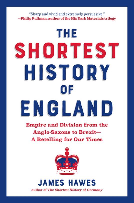 The Shortest History of England