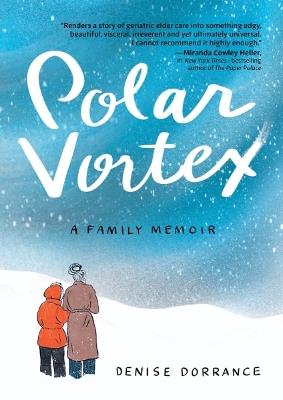 Polar Vortex: A Family Memoir - Denise Dorrance - cover