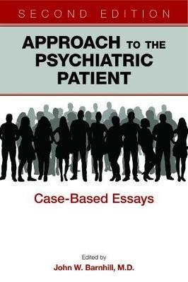 Approach to the Psychiatric Patient: Case-Based Essays - cover