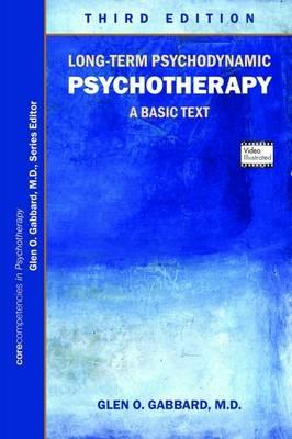 Long-Term Psychodynamic Psychotherapy: A Basic Text - Glen O. Gabbard - cover