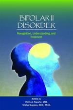 Bipolar II Disorder: Recognition, Understanding, and Treatment