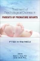 Treatment of Psychological Distress in Parents of Premature Infants: PTSD in the NICU