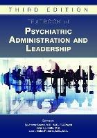Textbook of Psychiatric Administration and Leadership