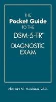 The Pocket Guide to the DSM-5-TR® Diagnostic Exam - Abraham M. Nussbaum - cover