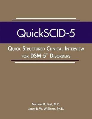 Quick Structured Clinical Interview for DSM-5 (R) Disorders (QuickSCID-5) - Michael B. First,Janet B. W. Williams - cover