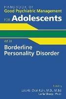 Handbook of Good Psychiatric Management for Adolescents With Borderline Personality Disorder - cover