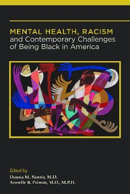 Mental Health, Racism, and Contemporary Challenges of Being Black in America - cover