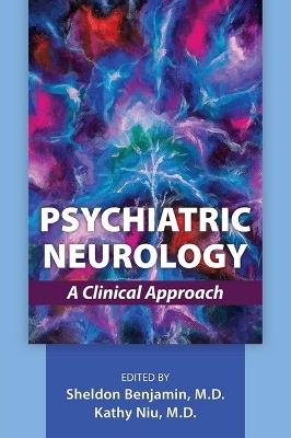 Psychiatric Neurology: A Clinical Approach - cover