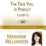 True You Is Perfect with Marianne Williamson, The