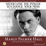 Never Lose the Power to Change Your Mind