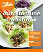 Autoimmune Cookbook: Delicious, Nutritious Dishes to Nourish and Heal Your Body