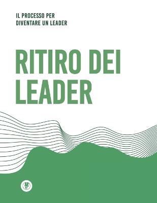 Ritiro dei leader: Il processo per diventare un leader - Guillermo Maldonado - cover