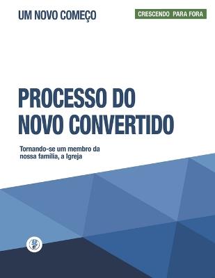 Processo Do Novo Convertido: Crescendo Para Fora - Guillermo Maldonado - cover