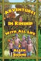 Adventures in Kinship with All Life - John Allen Boone - cover