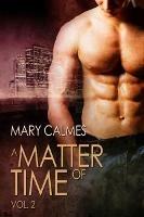 A Matter of Time: Vol. 2 - Mary Calmes - cover