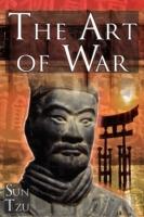 The Art of War: Sun Tzu's Ultimate Treatise on Strategy for War, Leadership, and Life - Sun Tzu,Sn W,S N W - cover