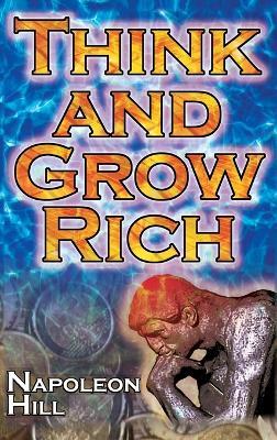 Think and Grow Rich (Megalodon Financial Success Series): Napoleon Hill's Ultimate Guide to Success, Original and Unaltered; the Bestselling Financial Guide of All Time - Napoleon Hill - cover