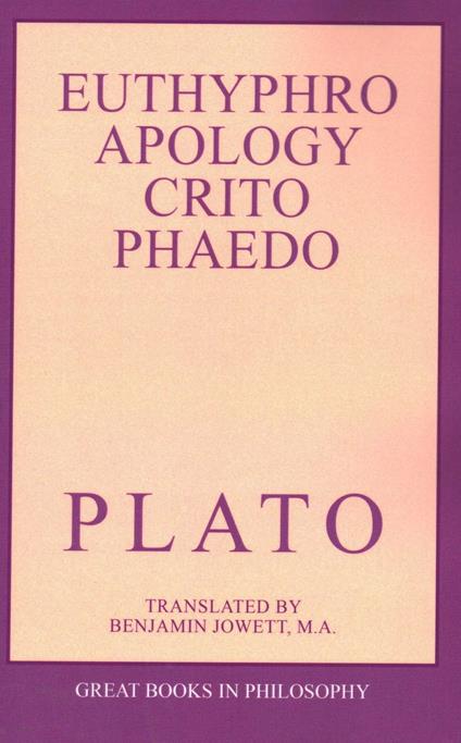 Euthyphro, Apology, Crito, and Phaedo