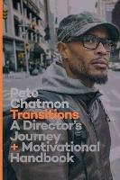 Transitions: A Director's Journal and Motivational Handbook - Pete Chatmon - cover