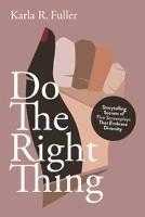 Do the Right Thing: Five Screenplays that Embrace Diversity - Karla Rae Fuller - cover