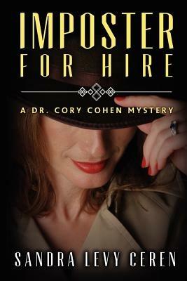 Imposter for Hire: A Dr. Corey Cohen Mystery - Sandra Levy Ceren - cover