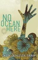 No Ocean Here: Stories in Verse About Women from Asia, Africa, and the Middle East - Sweta Srivastava Vikram - cover