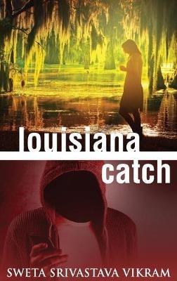 Louisiana Catch - Sweta Srivastava Vikram - cover
