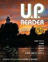 U.P. Reader -- Issue #3: Bringing Upper Michigan Literature to the World - cover