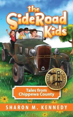 The SideRoad Kids - Book 1: Growing Up in the U.P. - Sharon Kennedy - cover
