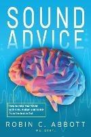 Sound Advice: How to Help Your Child with SPD, Autism and ADHD from the Inside Out - Robin Abbott - cover