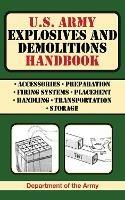 U.S. Army Explosives and Demolitions Handbook - U.S. Department of the Army - cover