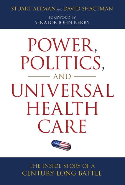 Power, Politics, and Universal Health Care