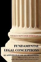 Fundamental Legal Conceptions as Applied in Judicial - Wesley Hohfeld - cover