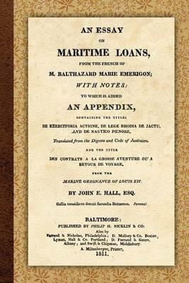 An Essay on Maritime Loans - Balthazard-Marie Emerigon - cover