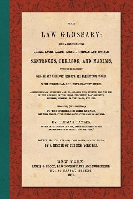 The Law Glossary. Fourth Edition (1856) - Thomas Tayler - cover