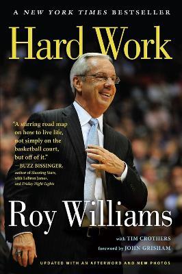 Hard Work: A Life On and Off the Court - Roy Williams,Tim Crothers - cover