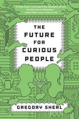 The Future for Curious People - Gregory Sherl - cover