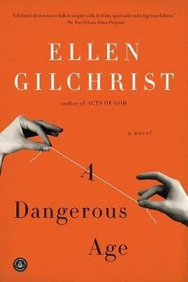 A Dangerous Age - Ellen Gilchrist - cover