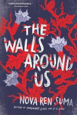 The Walls Around Us - Nova Ren Suma - cover