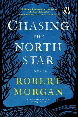 Chasing the North Star - Robert Morgan - cover