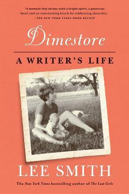 Dimestore: a Writers Life - Lee Smith - cover
